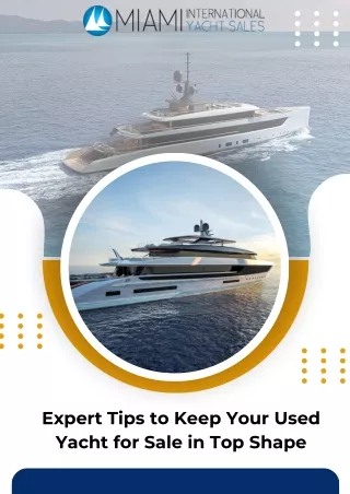 Expert Tips to Keep Your  Used Yacht for Sale In Top Shape