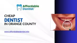 Cheap Dentist in Orange County - www.affordabledentist.info