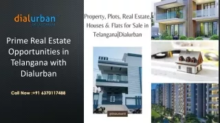 Prime Real Estate Opportunities in Telangana with Dialurban