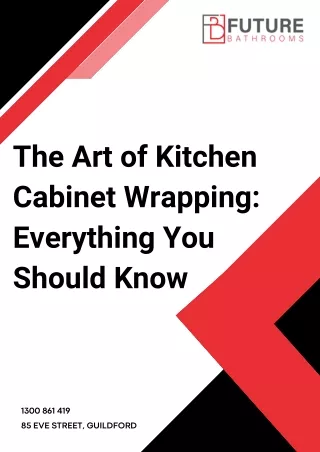 The Art of Kitchen Cabinet Wrapping: Everything You Should Know