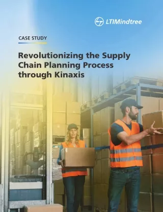 Revolutionizing the Supply Chain Planning- Process through Kinaxis