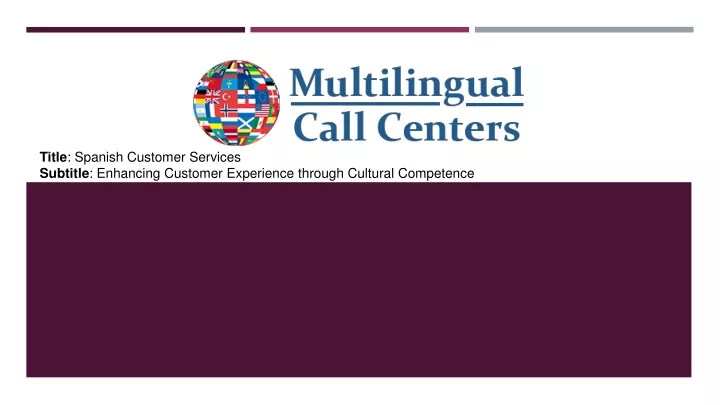 title spanish customer services subtitle enhancing customer experience through cultural competence