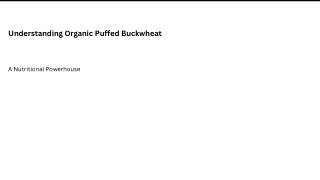 understanding organic puffed buckwheat