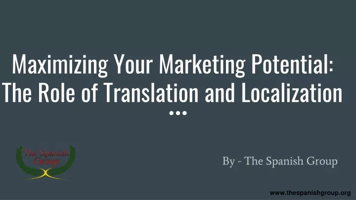 maximizing your marketing potential the role of translation and localization