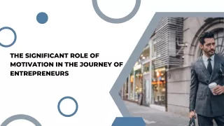 The Significant Role of Motivation in the Journey of Entrepreneurs