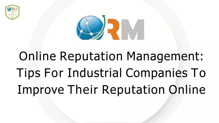 online reputation management tips for industrial companies to improve their reputation online