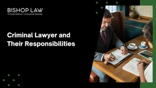 Criminal Lawyer and Their Responsibilities