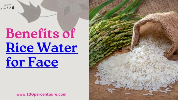 benefits of rice water for face