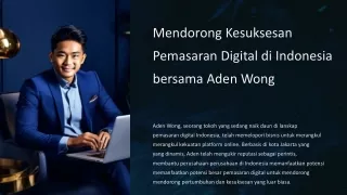 Mendorong Kesuksesan Pemasaran Digital di Indonesia bersama Aden Wong