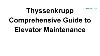 Thyssenkrupp Comprehensive Guide to Elevator Maintenance