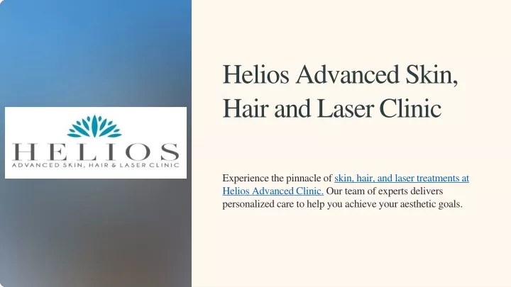 helios advanced skin hair and laser clinic