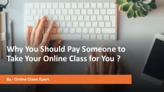 why you should pay someone to take your online