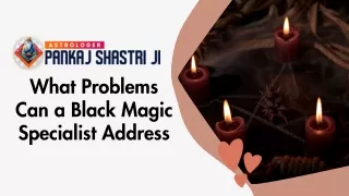 Black magic specialist