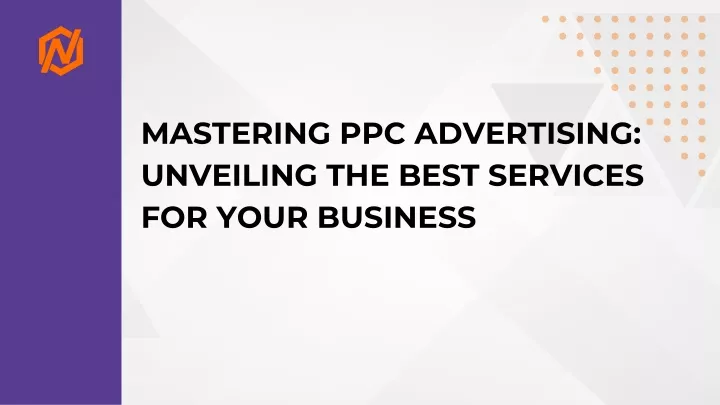 mastering ppc advertising unveiling the best