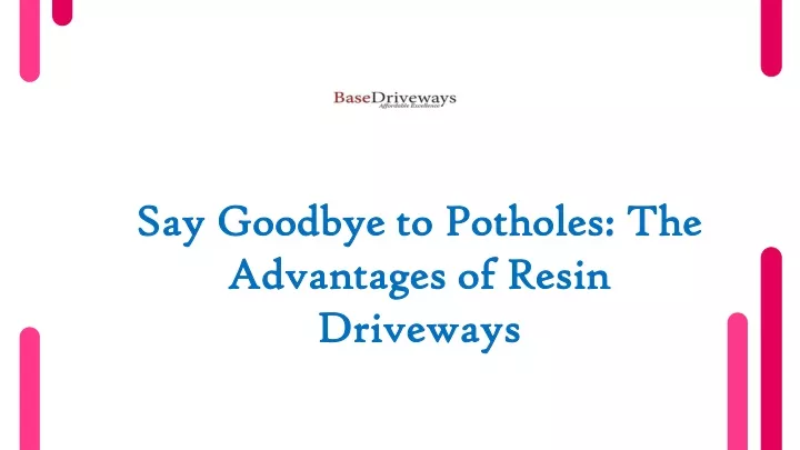 say goodbye to potholes the say goodbye