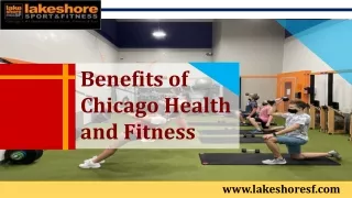 Benefits of Chicago Health and Fitness