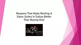 Reasons That Make Renting A Salon Suites In Dallas Better Than Buying One!