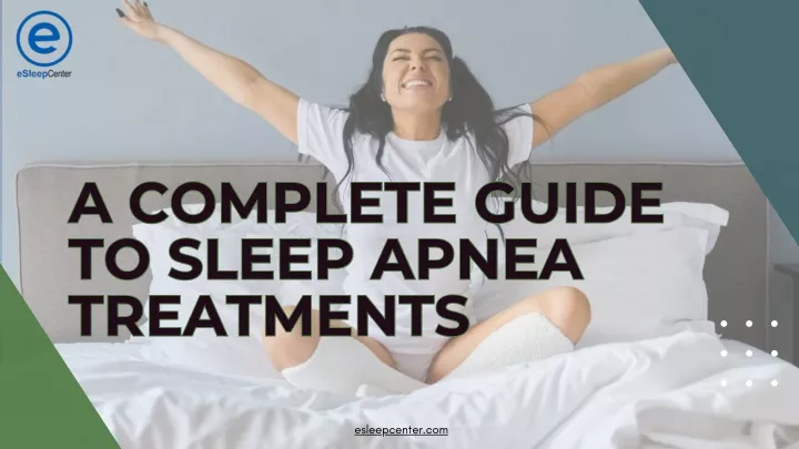 PPT - Explore Effective Sleep Apnea Treatment Options | eSleepCenter ...