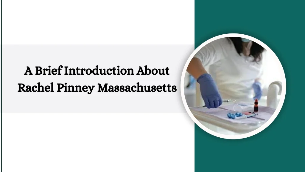 PPT - A Brief Introduction About Rachel Pinney Massachusetts PowerPoint ...