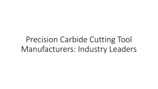 Precision Carbide Cutting Tool Manufacturers Industry Leaders