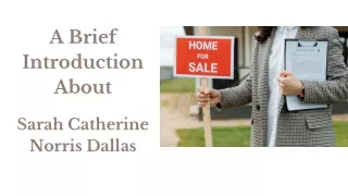 A Brief Introduction About Sarah Catherine Norris Dallas