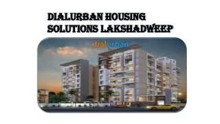 DialUrban Housing Solutions Lakshadweep