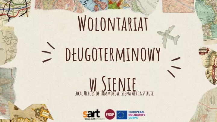 wolontariat d ugoterminowy w sienie local heroes