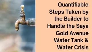 Quantifiable Steps Taken by the Builder to Handle the Saya Gold Avenue Water Tank & Water Crisis