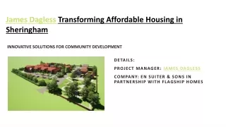james dagless transforming affordable housing in sheringham