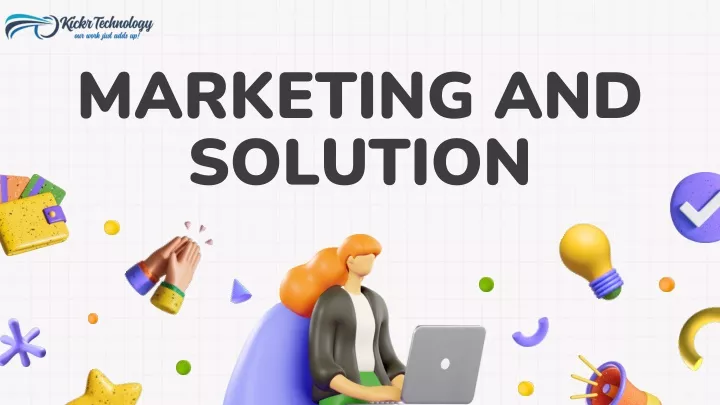 marketing and solution