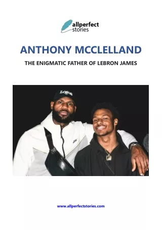 Meet Anthony McClelland, LeBron James’ Dad