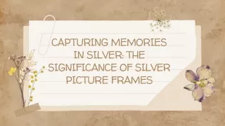 Capturing Memories in Silver: The Significance of Silver Picture Frames