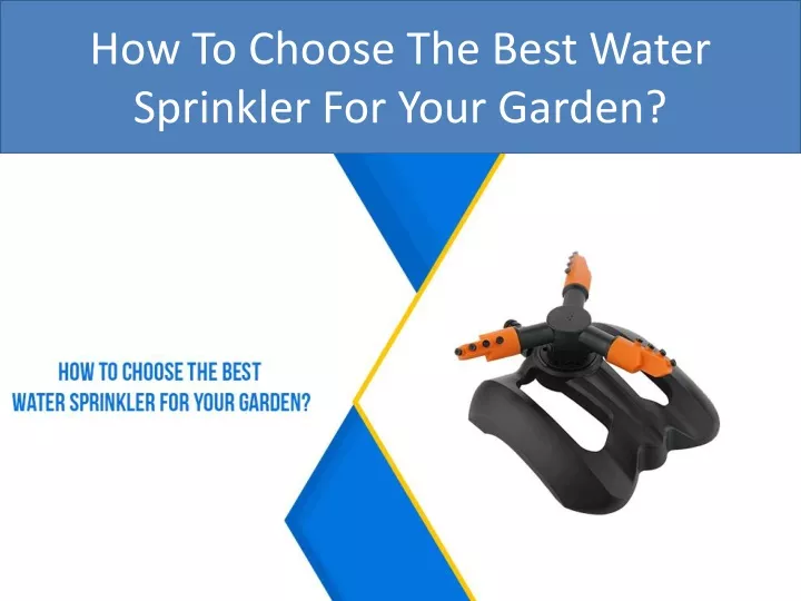 how to choose the best water sprinkler for your garden