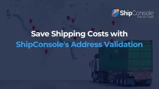 Save Shipping Costs with ShipConsole's Address Validation