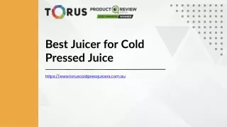 Best Juicer for Cold Pressed Juice - www.toruscoldpressjuicers.com.au