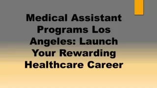 Medical Assistant Programs Los Angeles: Launch Your Rewarding Healthcare Career