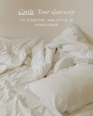 Cotfit Your Gateway to Comfort and Style in Ahmedabad