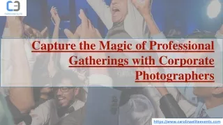 Capture the Magic of Professional Gatherings with Corporate Photographers