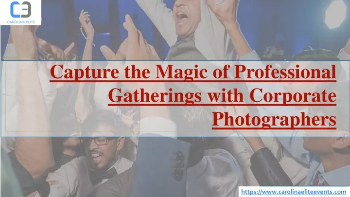 capture the magic of professional gatherings with corporate photographers