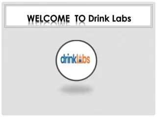 welcome to drink labs