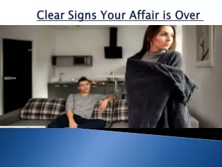 Clear Signs Your Affair is Over