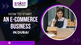 How To Start An E-commerce Business In Dubai