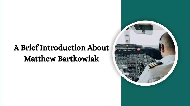 a brief introduction about matthew bartkowiak