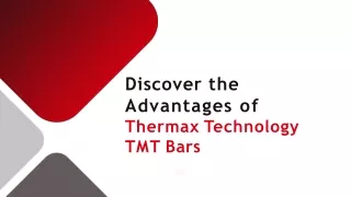 Thermax Technology TMT Bars: Superior Strength for Reliable Construction