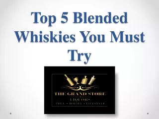 Top 5 Blended Whiskies You Must Try