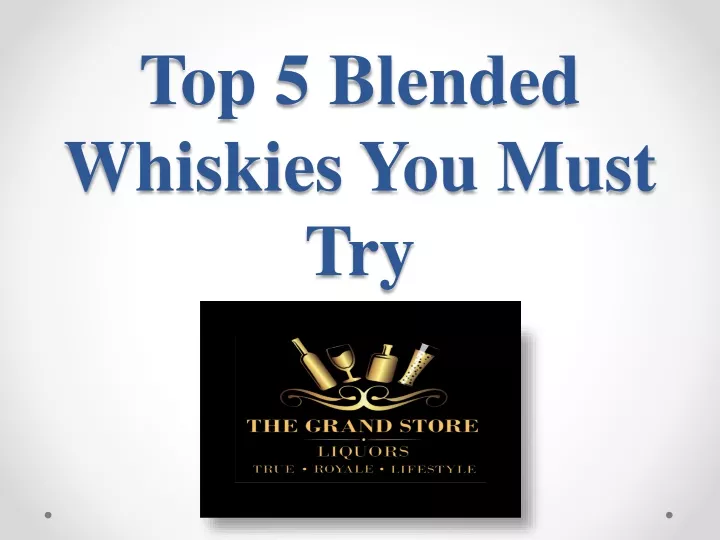 top 5 blended whiskies you must try