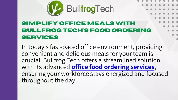 simplify office meals with bullfrog tech s food