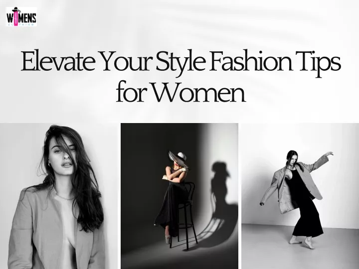 elevate your style fashion tips for women