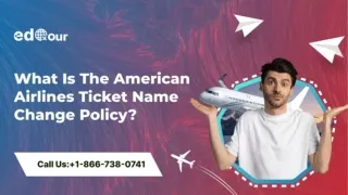 What Is The American Airlines Ticket Name Change Policy