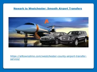 Newark to Westchester - Smooth Airport Transfers